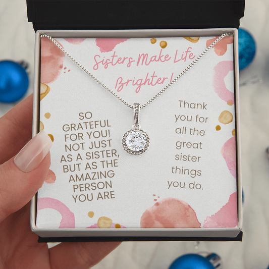 Sisters Make Life Brighter Pendant